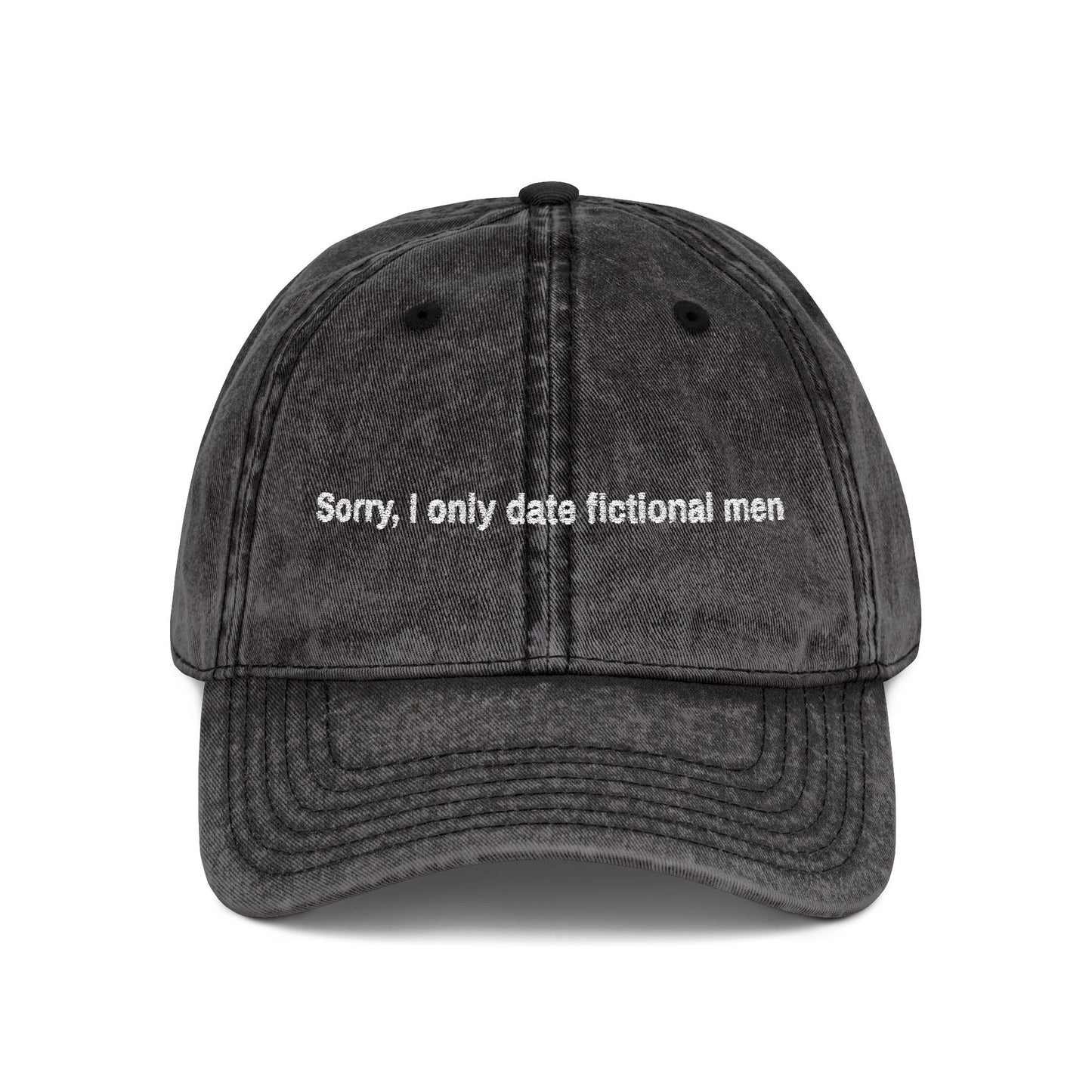 "Sorry, I only date fictional men" - Vintage Embroidered Cap