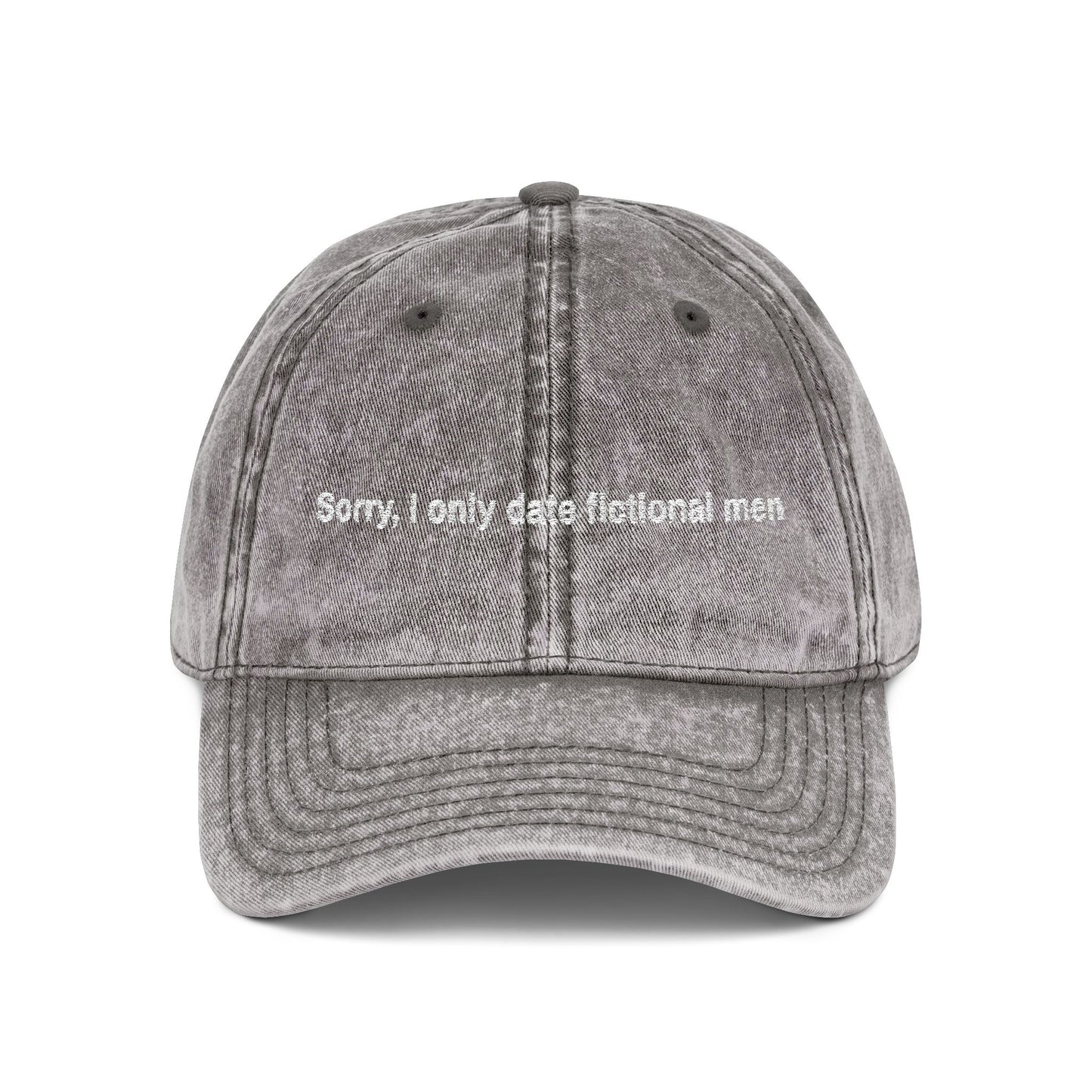 "Sorry, I only date fictional men" - Vintage Embroidered Cap