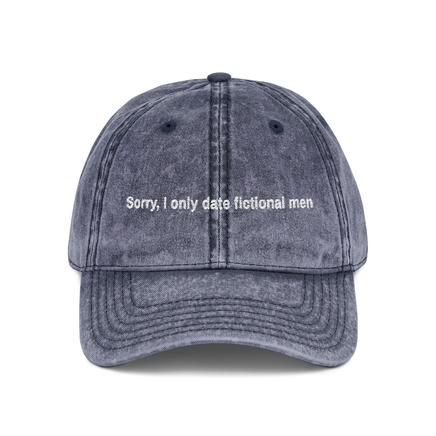 "Sorry, I only date fictional men" - Vintage Embroidered Cap