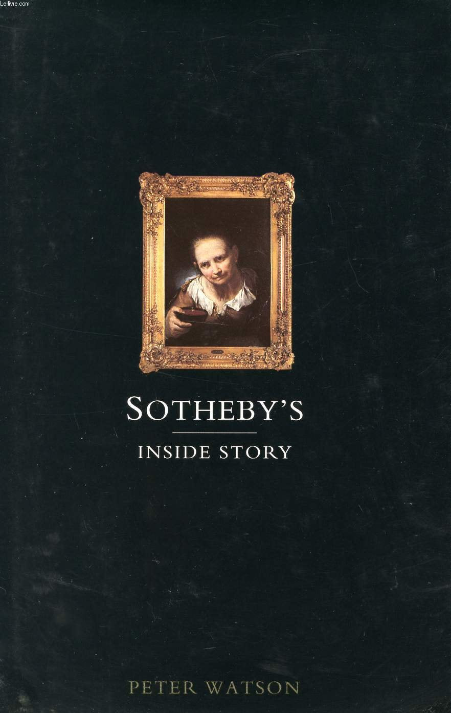 Sotheby's: The Inside Story
