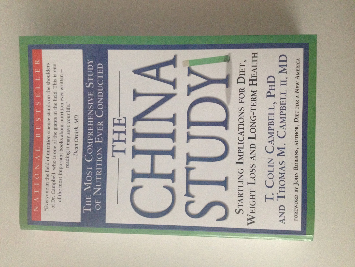 The China Study: The Most Comprehensive Study of Nutrition Ever Conducted And the Startling Implications for Diet, Weight Loss, And Long-term Health