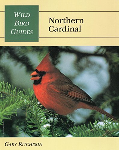 Wild Bird Guide: Northern Cardinal (Wild Bird Guides) by Gary Ritchison (1997-08-01)
