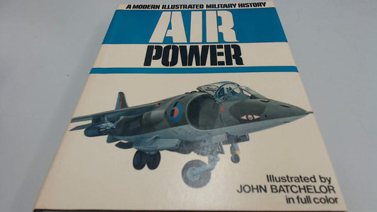 Air Power: A Modern Illustrated Military History