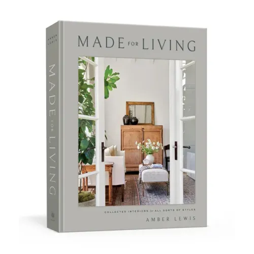 Made for Living: Collected Interiors for All Sorts of Styles