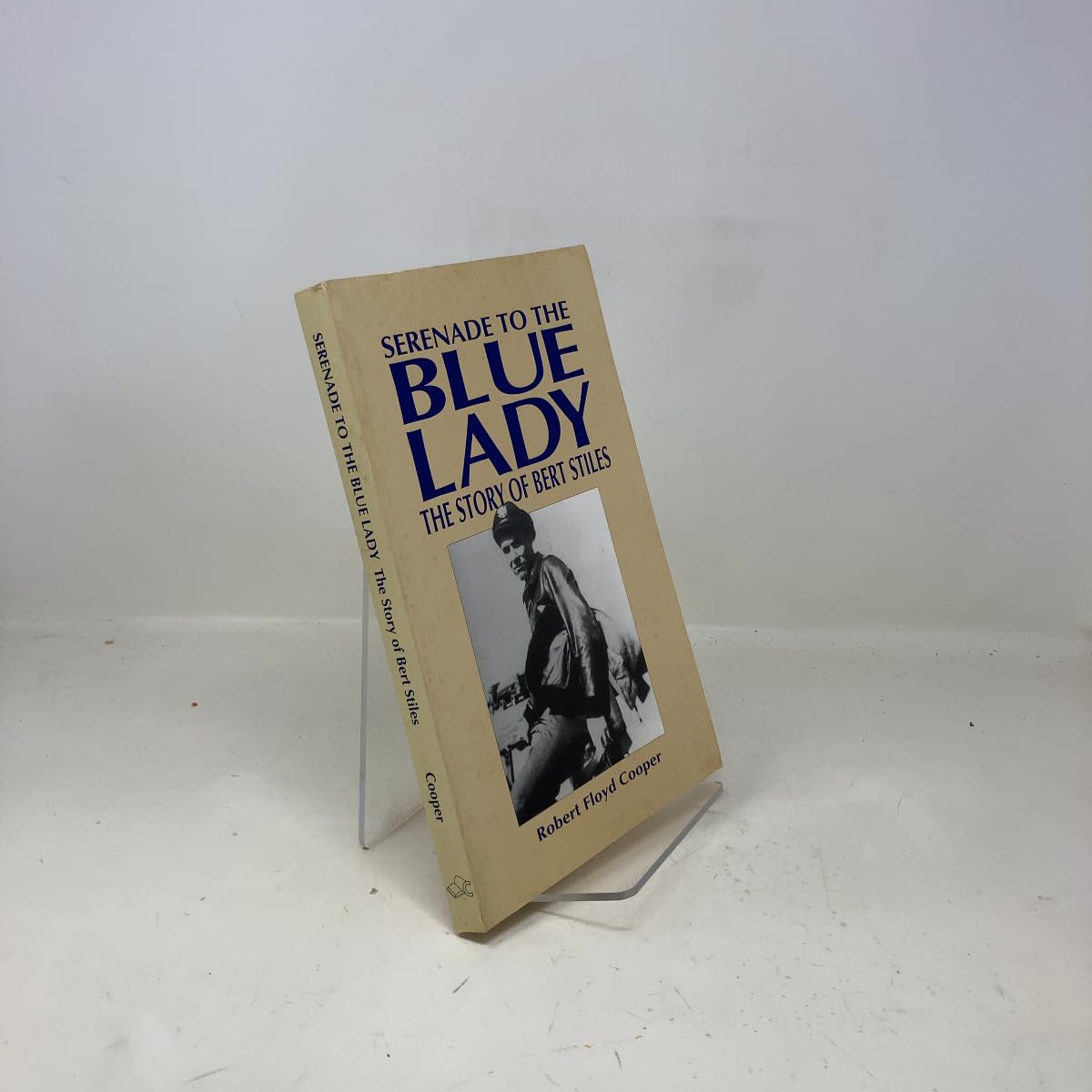 Serenade to the Blue Lady: The Story of Bert Stiles