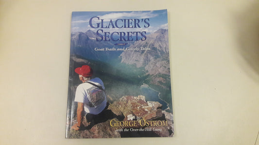 Glacier's Secrets: Goat Trails and Grizzly Tales
