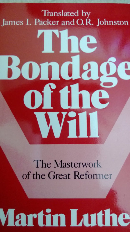 The Bondage of the Will