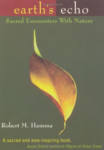 Earth's Echo: Sacred Encounters With Nature