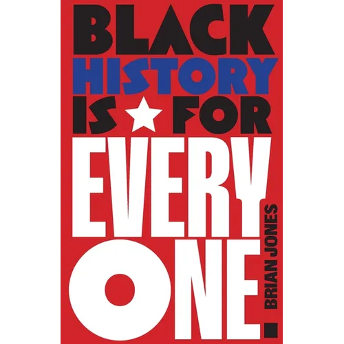 Black History Is for Everyone