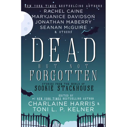 Dead But Not Forgotten: Stories from the World of Sookie Stackhouse